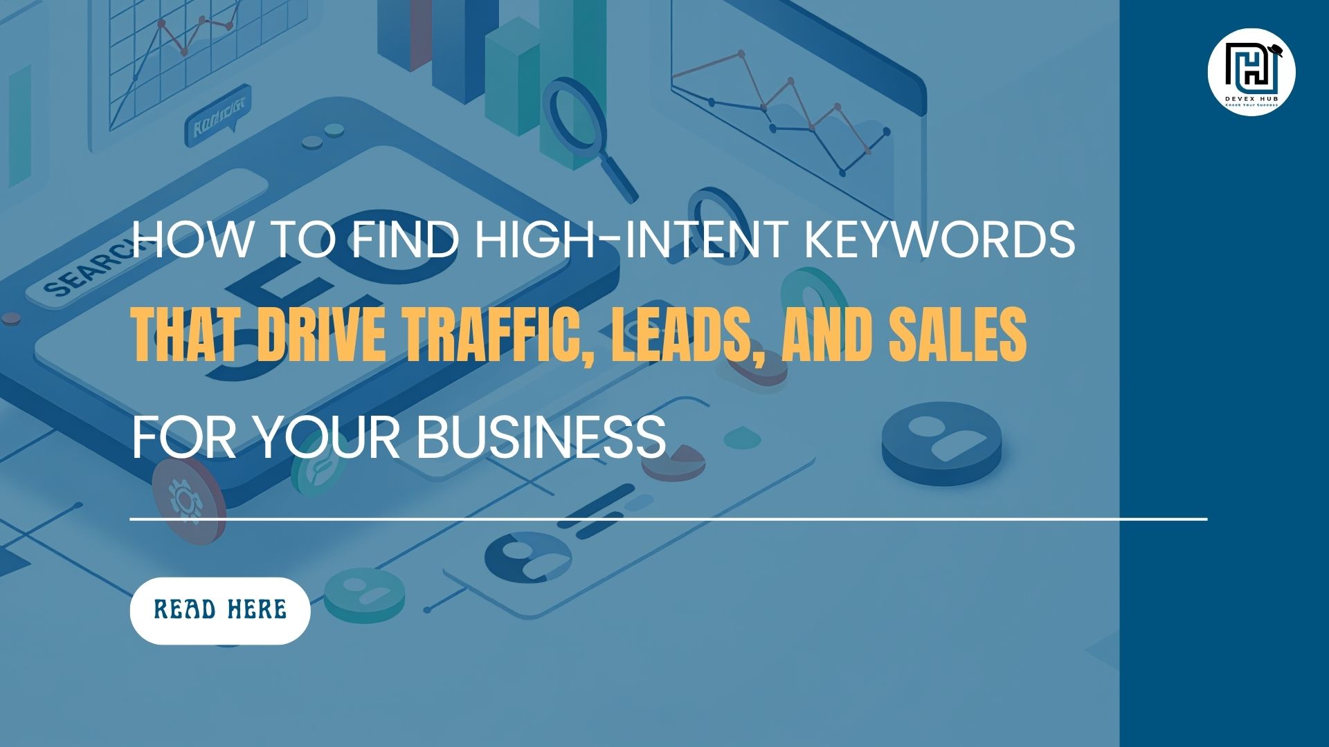 how-to-find-high-intent-keywords-that-drive-traffic-leads-and-sales-for-your-business